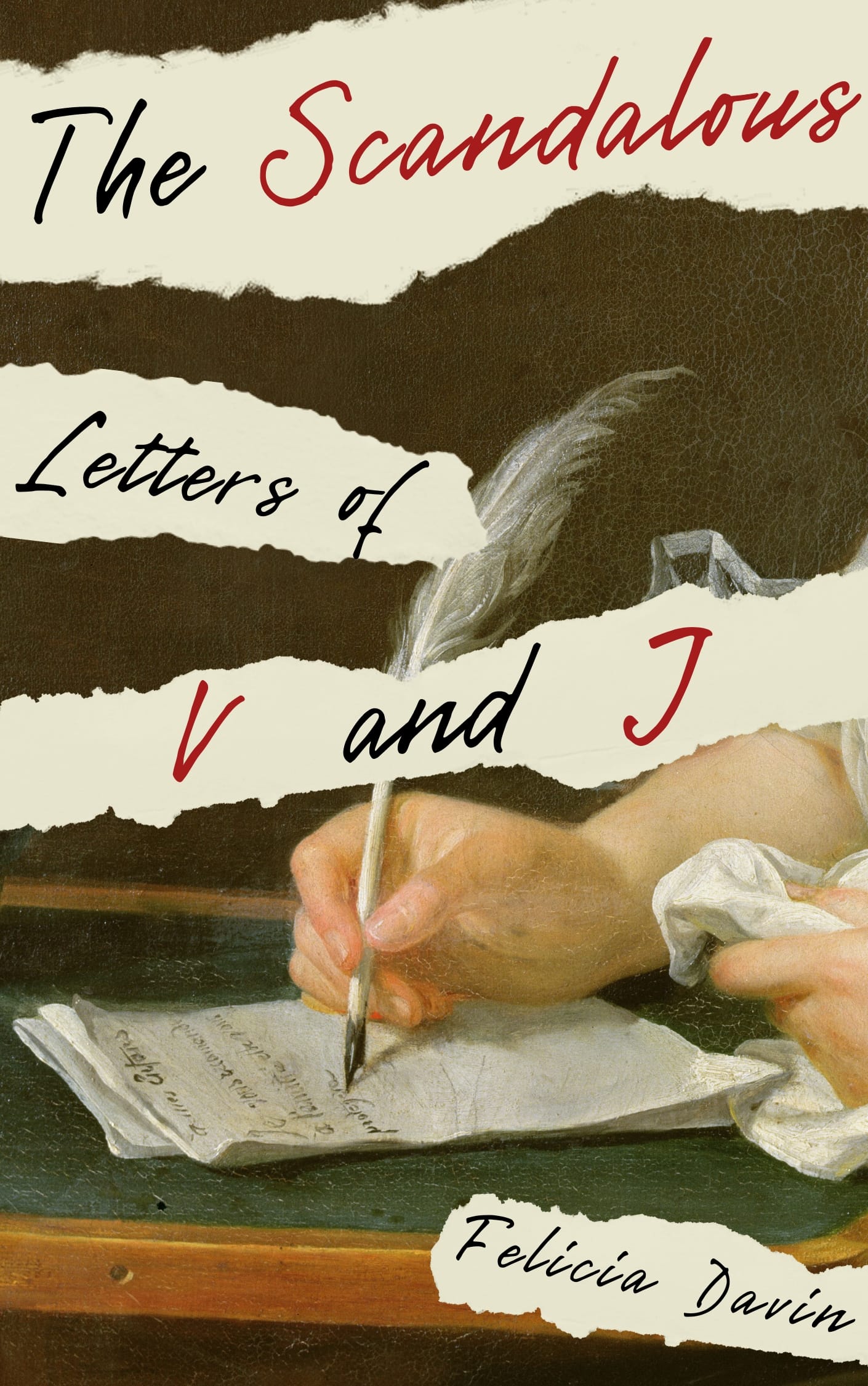 The Scandalous Letters of V and J. The cover shows a hand holding a quill and writing a letter, with the text of the title on ripped pieces of paper.