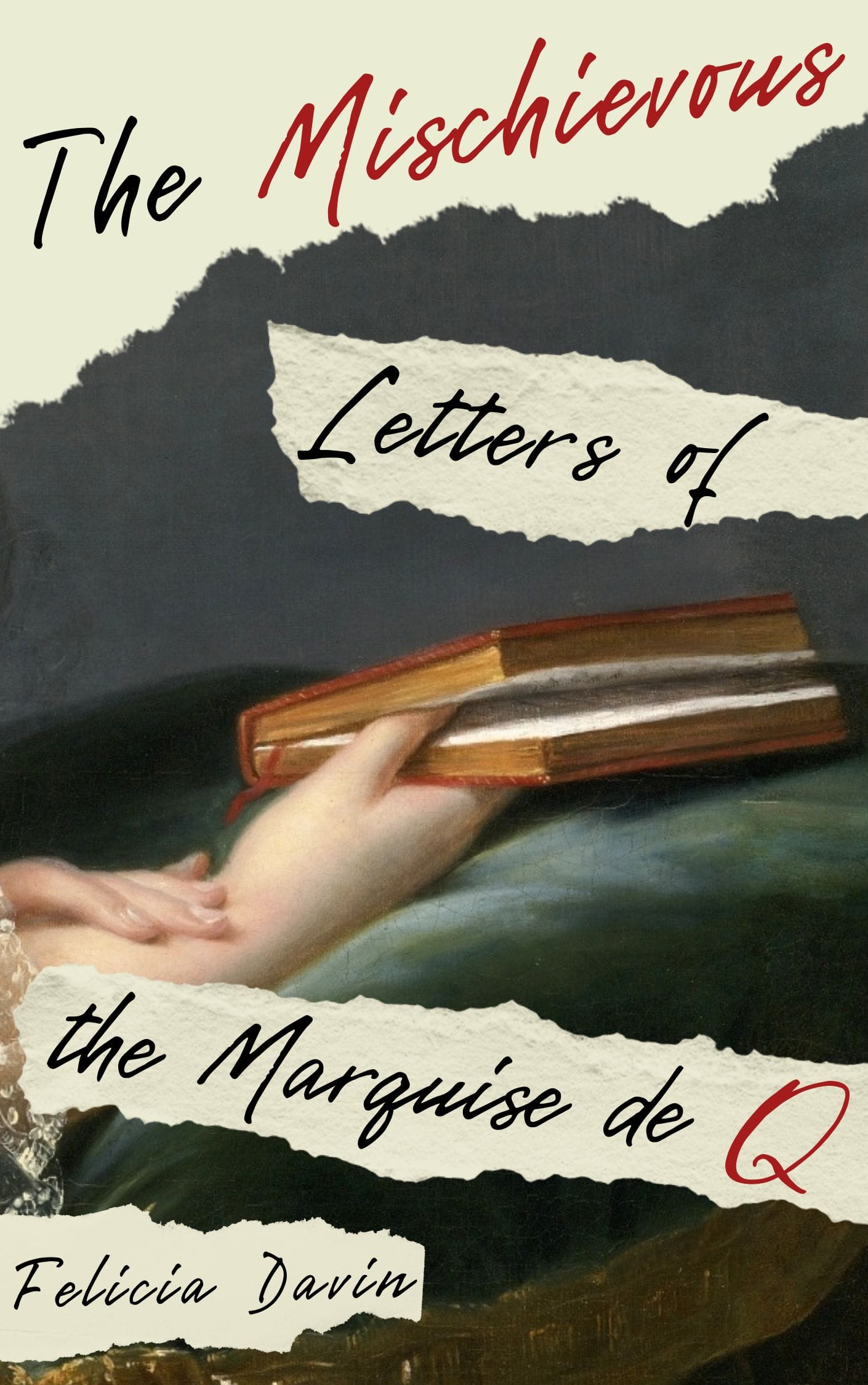 The Mischievous Letters of the Marquise de Q. The cover depicts a white hand holding a book with one thumb between the pages.