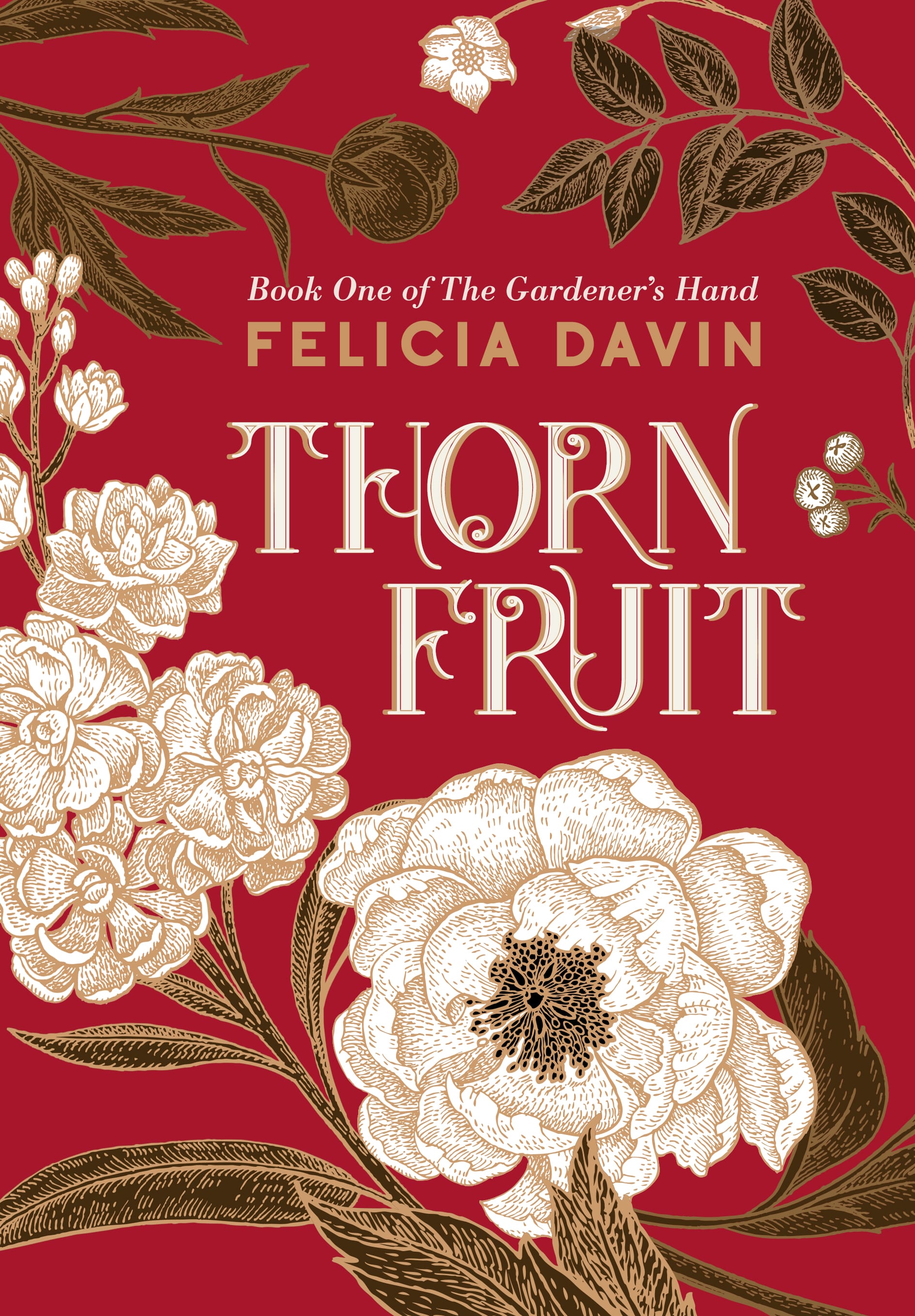 The cover for Thornfruit by Felicia Davin. An illustration of white flowers on a red background.