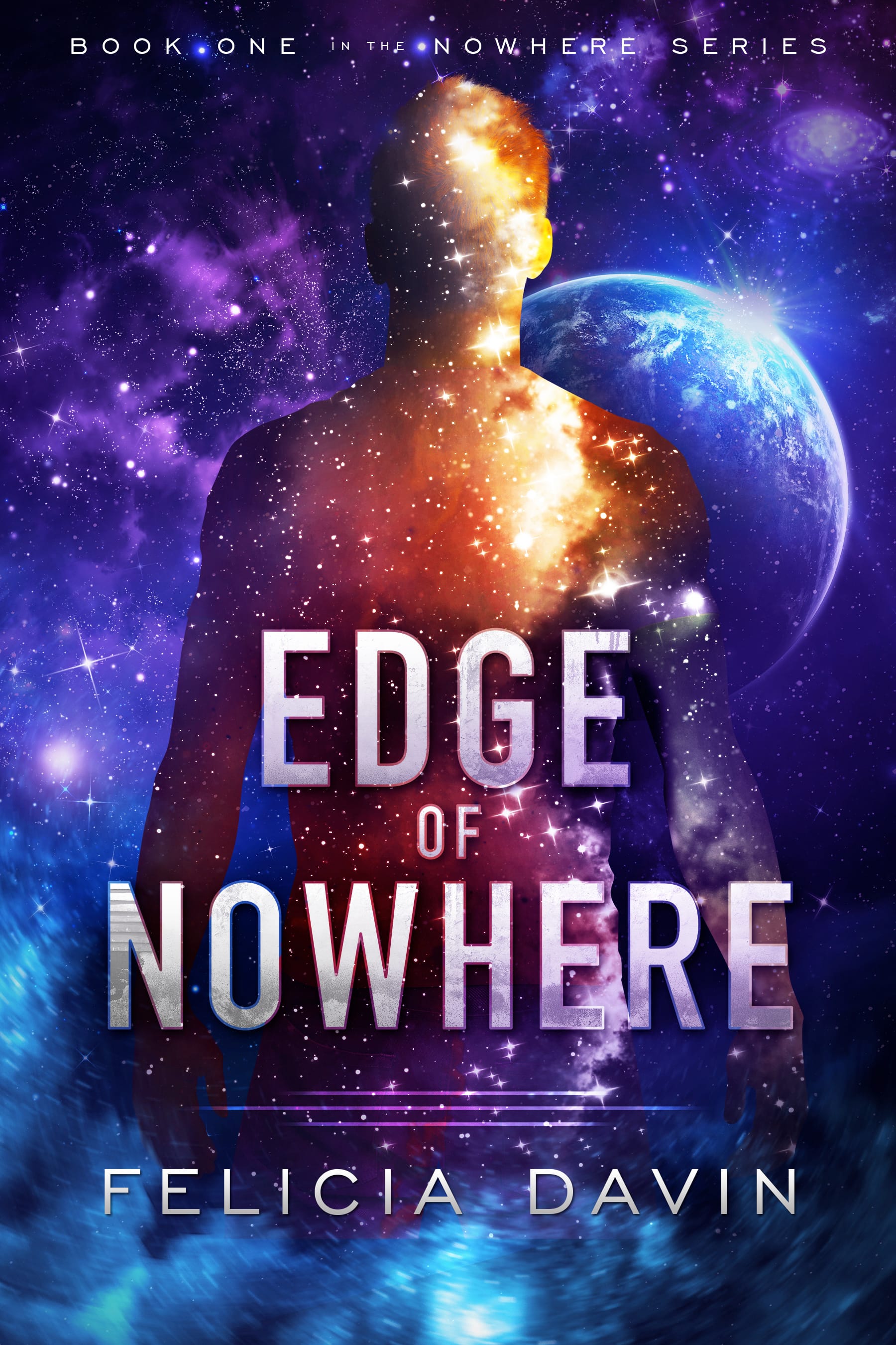 The cover of Edge of Nowhere by Felicia Davin. A man’s silhouette against a backdrop of space.